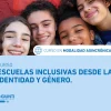 CURSO ESCUELAS INCLUSIVAS DESDE LA IDENTIDAD Y GÉNERO.